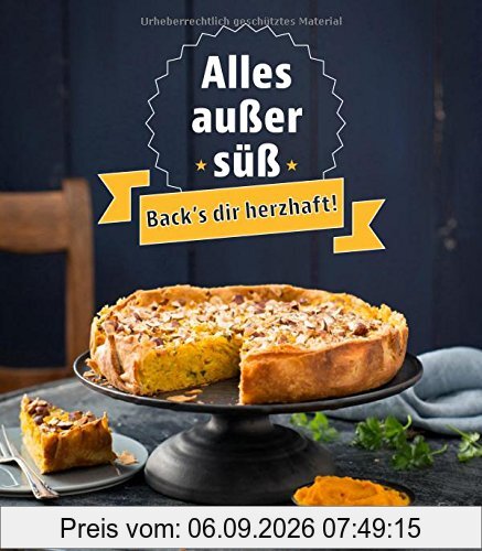 Alles außer süß - Back's dir herzhaft!