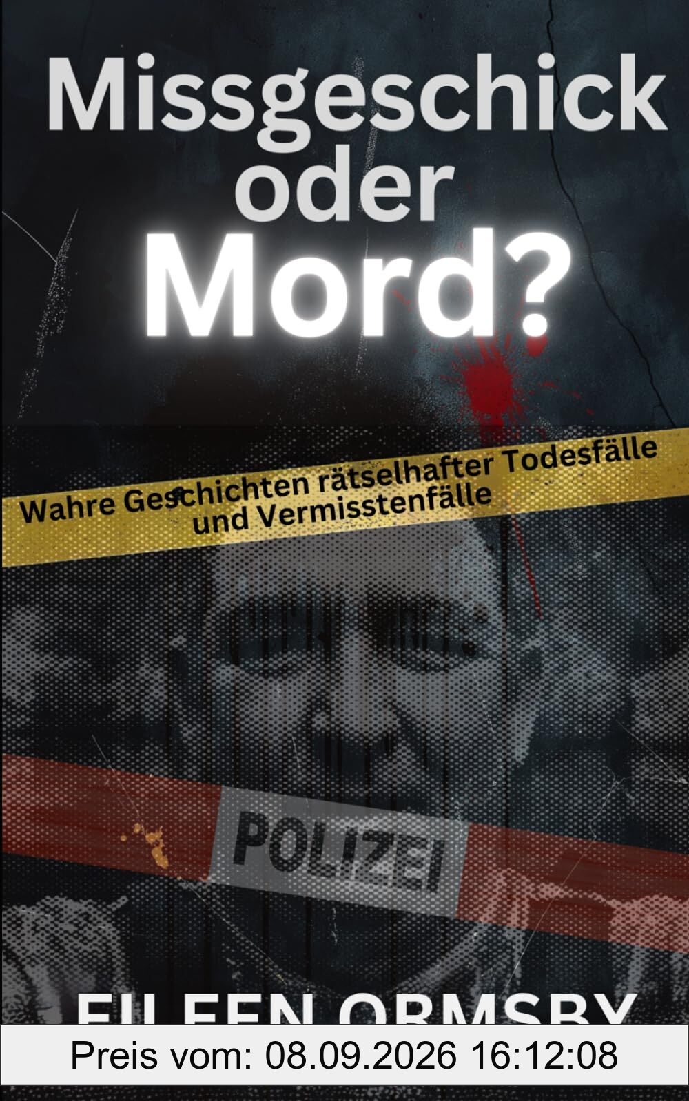 Missgeschick oder Mord?: Wahre Geschichten rätselhafter Todesfälle und Vermisstenfälle (Tangled Web True Crime)