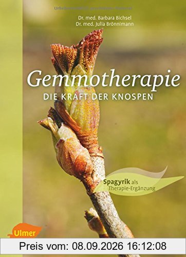 Gemmotherapie. Die Kraft der Knospen: Extra: Spagyrik als Therapie-Ergänzung