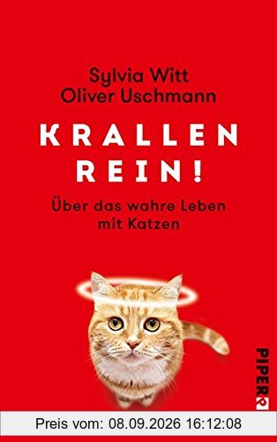 Krallen rein!: Über das wahre Leben mit Katzen