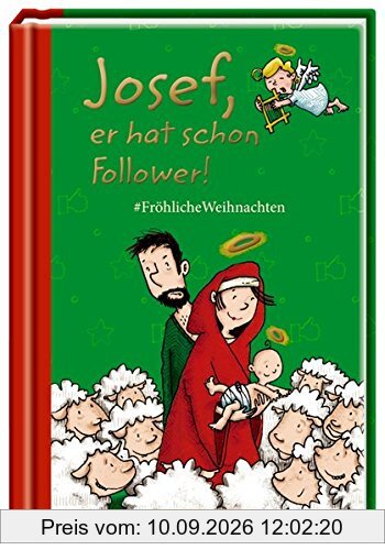Josef, er hat schon Follower!: #FröhlicheWeihnachten (Taschenfreund)