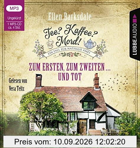 Tee? Kaffee? Mord! - Zum Ersten, zum Zweiten ... und tot: Teil 08. Ungekürzt. (Nathalie Ames ermittelt, Band 8)
