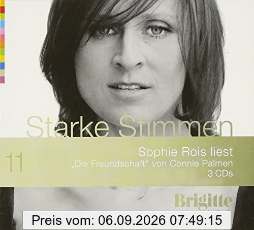 Die Freundschaft. Starke Stimmen. Brigitte Hörbuch-Edition, 3 CDs