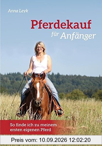Pferdekauf für Anfänger: So finde ich zu meinem ersten eigenen Pferd
