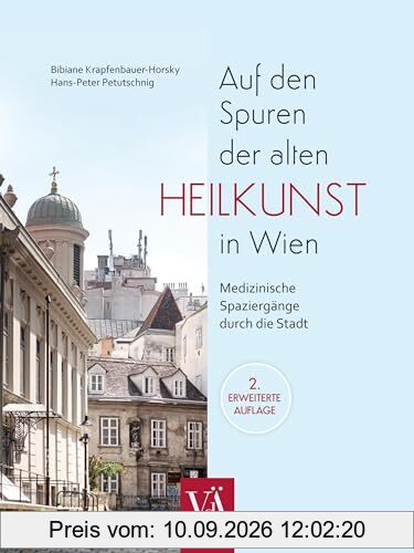 Auf den Spuren der alten Heilkunst in Wien: Medizinische Spaziergänge durch die Stadt