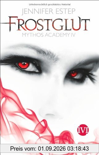 Frostglut: Mythos Academy 4