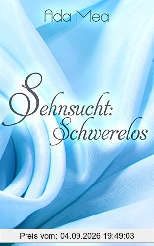 Sehnsucht: Schwerelos