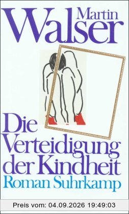 Die Verteidigung der Kindheit: Roman