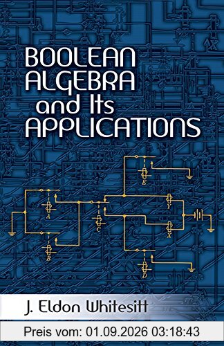 Boolean Algebra and Its Applications (Dover Books on Computer Science)