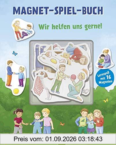Magnet-Spiel-Buch Wir helfen uns gerne!: Lernspaß mit 16 Magneten