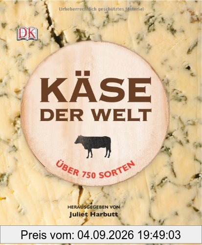 Käse der Welt: Über 750 Sorten