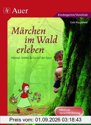 Märchen im Wald erleben: Hänsel, Gretel & Co auf der Spur