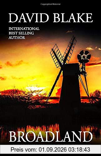 Broadland: A chilling Norfolk Broads crime thriller (British Detective Tanner Murder Mystery Series, Band 1)