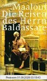 Die Reisen des Herrn Baldassare: Roman