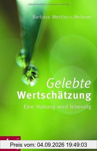 Gelebte Wertschätzung: Eine Haltung wird lebendig
