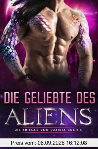 Die Geliebte des Aliens (Die Krieger von Luxiria, Band 3)