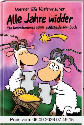 Alle Jahre Widder: Ein lammfrommes Weihnachtsliederlernbuch