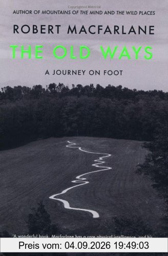 The Old Ways: A Journey on Foot
