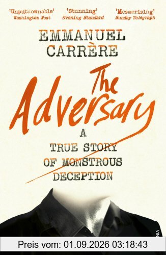 The Adversary: A True Story of Monstrous Deception