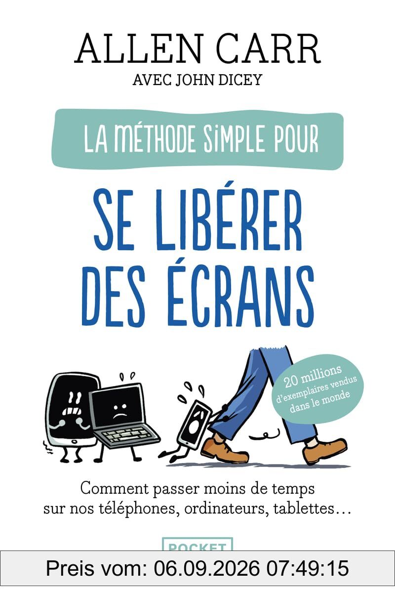 La méthode simple pour se libérer des écrans : comment échapper à l'addiction aux smartphones, ordinateurs et tablettes
