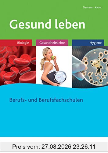 Gesund leben: Biologie - Gesundheitslehre - Hygiene: Schülerband
