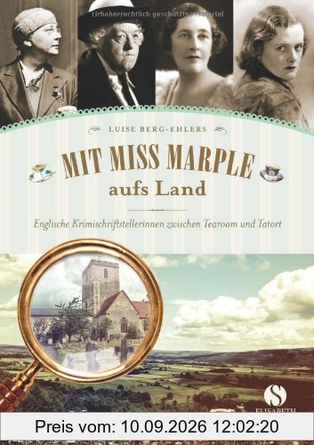 Mit Miss Marple aufs Land: Englische Krimischriftstellerinnen zwischen Tearoom und Tatort