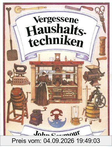 Vergessene Haushaltstechniken
