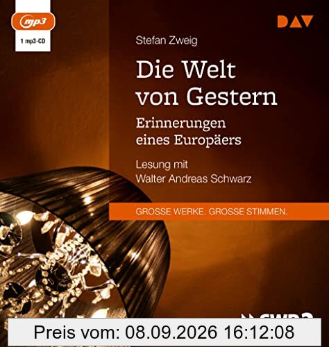 Die Welt von Gestern. Erinnerungen eines Europäers: Lesung mit Walter Andreas Schwarz (1 mp3-CD)