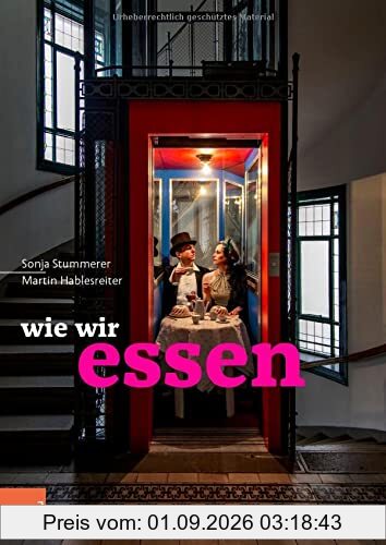 wie wir essen: Tischkultur | Geschichte, Design und Klima
