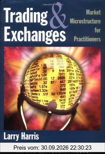 Trading and Exchanges: Market Microstructure for Practitioners (Financial Management Association Survey and Synthesis Series)