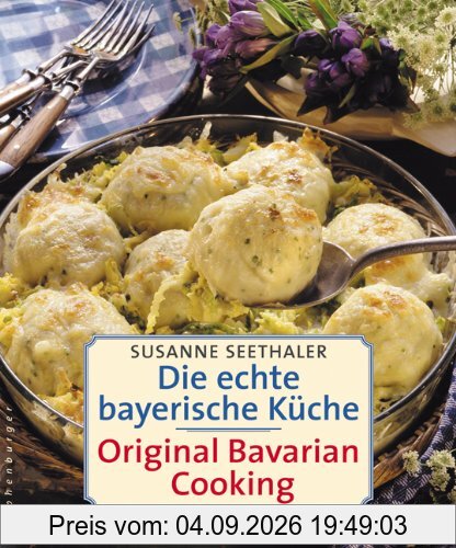 Die echte bayerische Küche / Traditional Bavarian Cooking