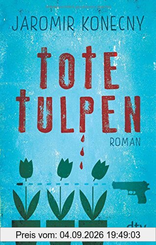 Tote Tulpen: Roman (dtv junior)