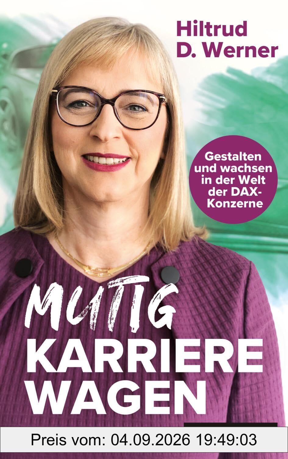 Mutig Karriere wagen: Gestalten und wachsen in der Welt der DAX-Konzerne