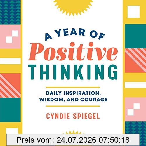 Cyndie Spiegel A Year Of Positive Thinking, Daily Inspiration, Wisdom, And Courage