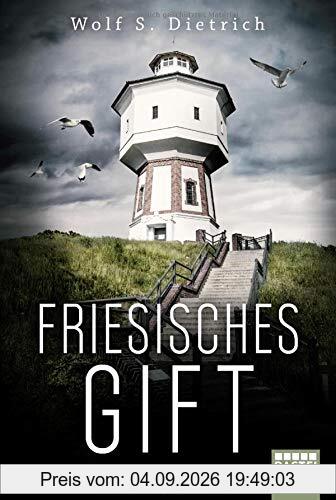 Friesisches Gift: Kriminalroman