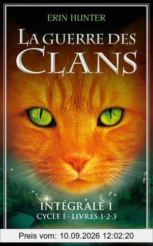 La guerre des clans : cycle 1 : intégrale. Vol. 1. Livre I, II et III