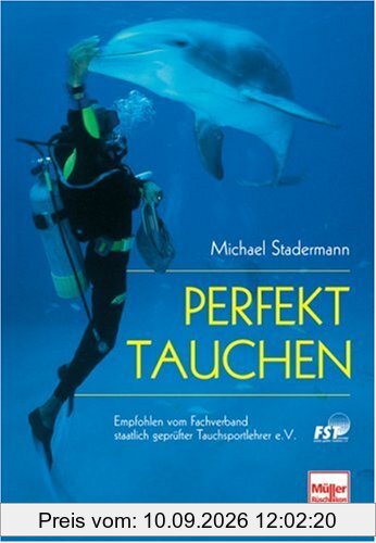 Perfekt tauchen: Sport, Bewegung und Wahrnehmung im Element Wasser