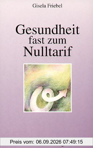 Gesundheit fast zum Nulltarif
