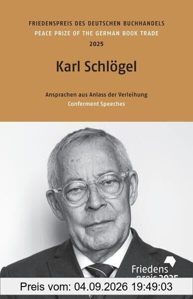 Karl Schlögel: Friedenspreis des deutschen Buchhandels 2025. Ansprachen aus Anlass der Verleihung (Friedenspreis des Deutschen Buchhandels - Ansprachen aus Anlass der Verleihung)