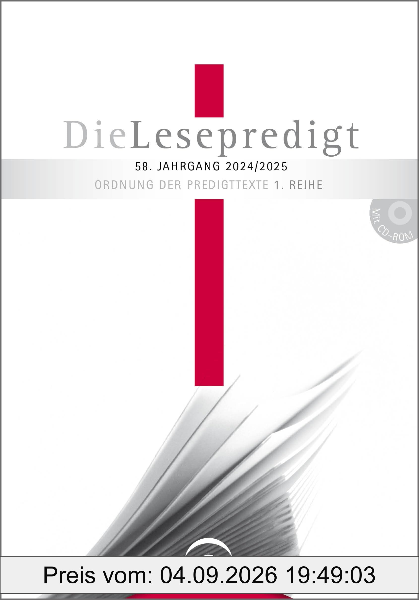 Die Lesepredigt 2024/2025: Mit CD-ROM. Loseblattausgabe (Die Lesepredigt, Perikopenreihe I)