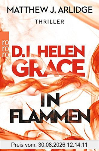 D.I. Helen Grace: In Flammen (Ein Fall für Helen Grace, Band 4)