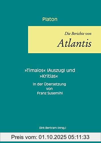 Die Berichte von Atlantis: Timaios (Auszug) und Kritias