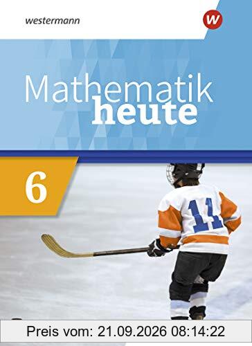 Mathematik heute - Ausgabe 2020 für Sachsen: Schülerband 6