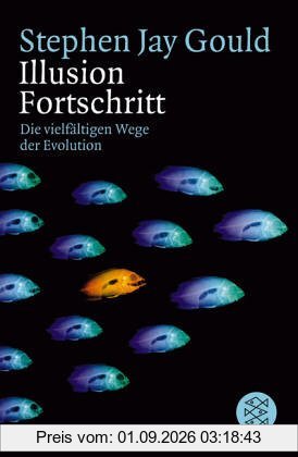 Illusion Fortschritt: Die vielfältigen Wege der Evolution