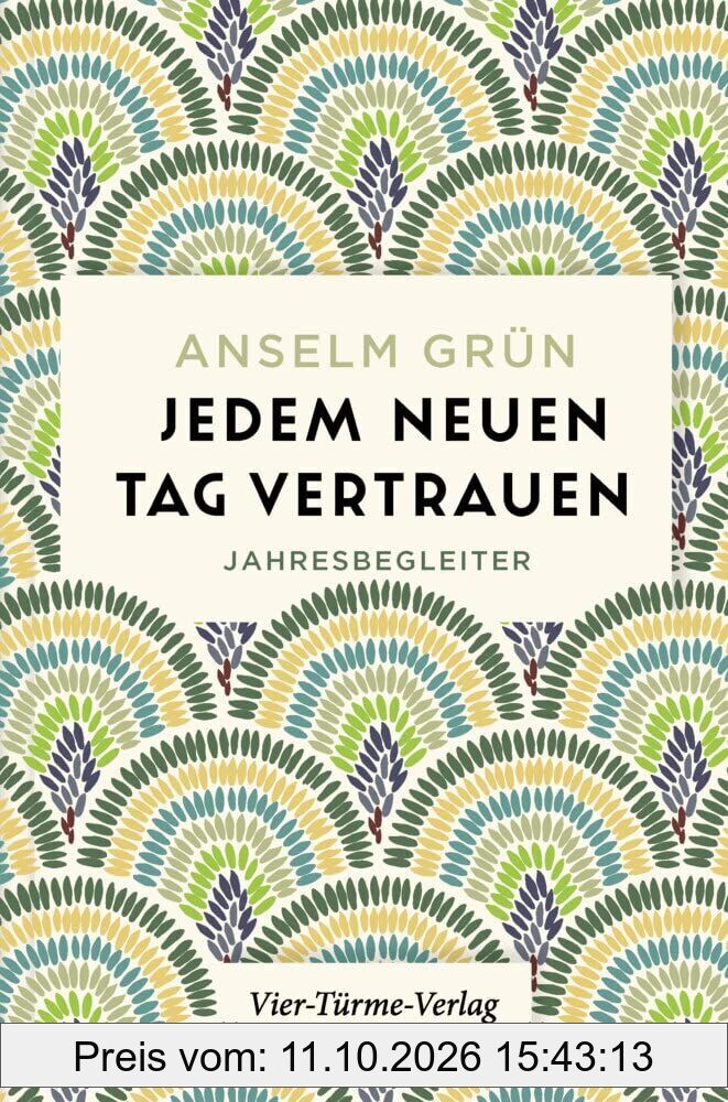 Jedem neuen Tag vertrauen