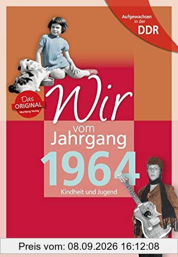 Aufgewachsen in der DDR - Wir vom Jahrgang 1964 - Kindheit und Jugend (Jahrgangsbände): Geschenkbuch zum 60. Geburtstag - Jahrgangsbuch mit ... Alltag (Geschenkbuch zum runden Geburtstag)