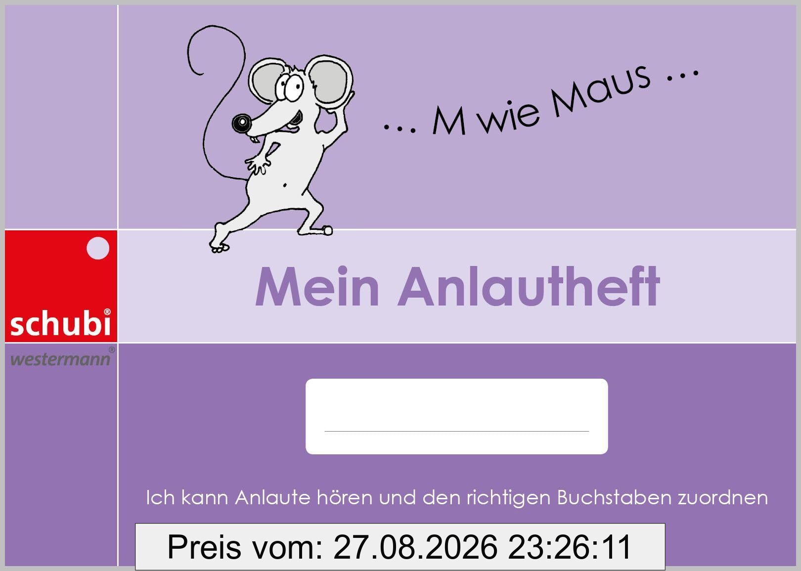 Mein Anlautheft: Ich kann Anlaute hören und den richtigen Buchstaben zuordnen (Selbstlernhefte für den Anfangs- und Förderunterricht)