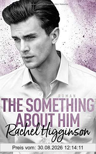 The Something About Him (Opposites Attract, Band 4)