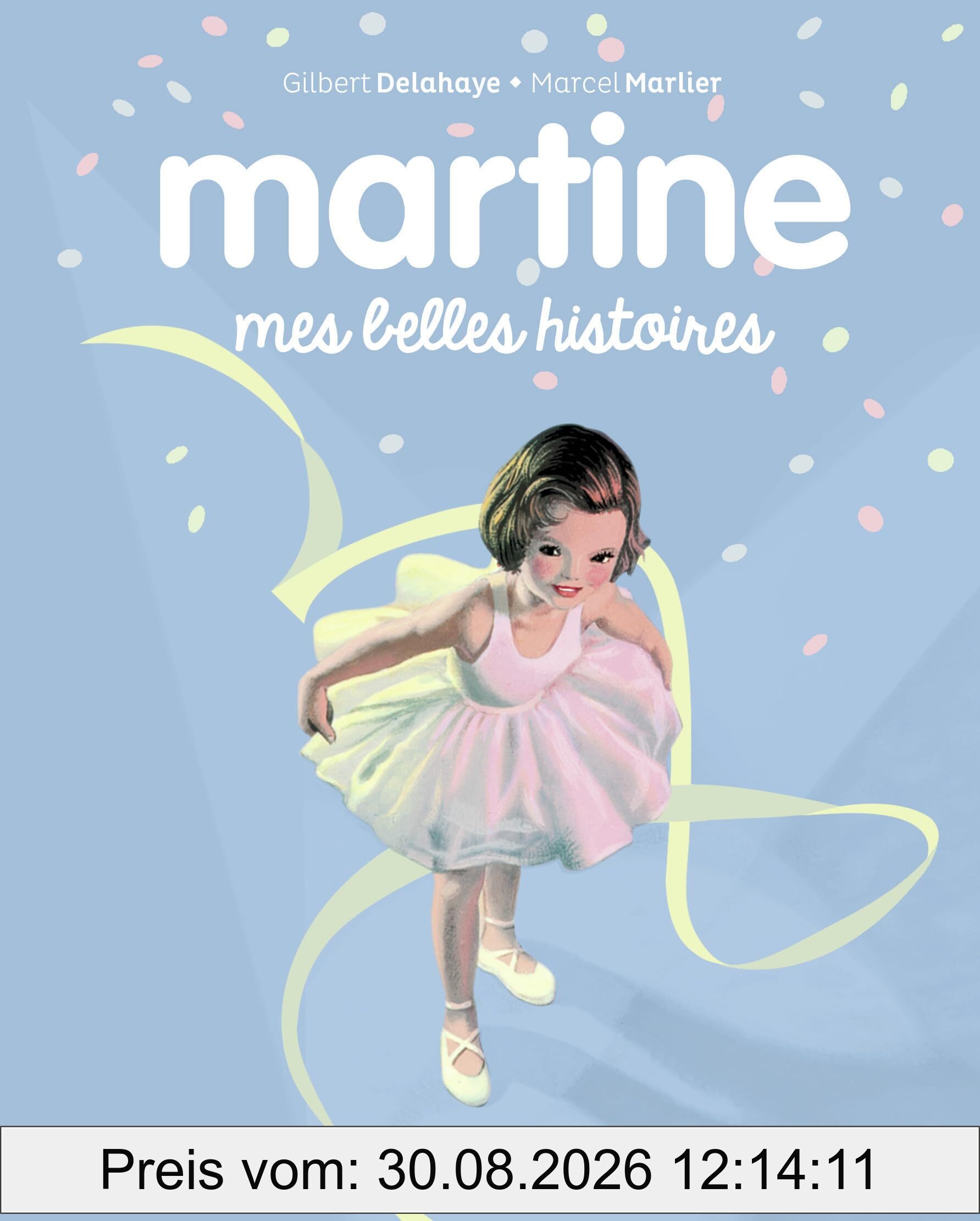 Martine : mes belles histoires