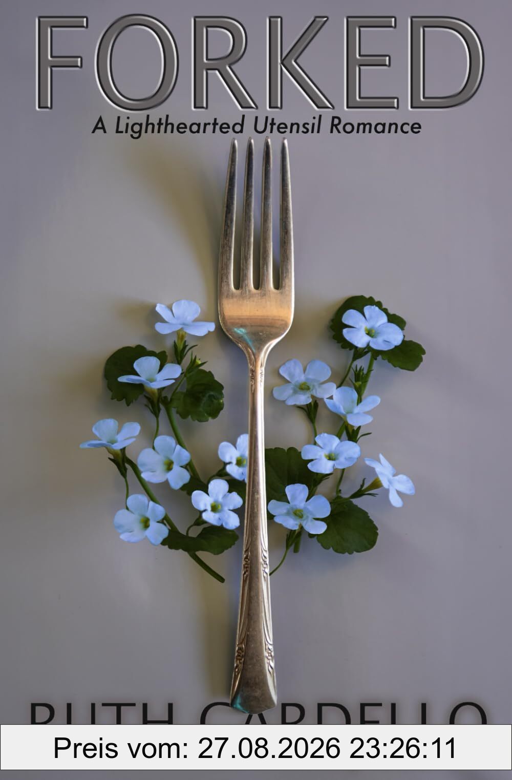 Forked: A Lighthearted Utensil Romance, book 1